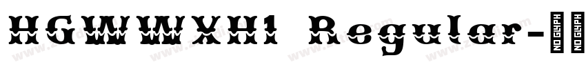 HGWWXH1 Regular字体转换 HGWWXH1 Regular字体转换
